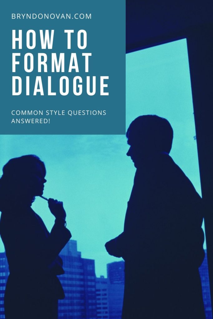 Writing Dialogue: Formatting, Punctuation, and Style... Including the RIGHT Ways to Avoid "he said, she said!" #writing advice #how to punctuate dialogue #how to format dialogue