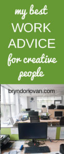 my best WORK ADVICE for creative people! #creative jobs #career advice #day jobs #advice work