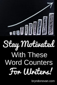 Stay Motivated With Word Counters for Writers! #word trackers #NaNoWriMo #daily word counts