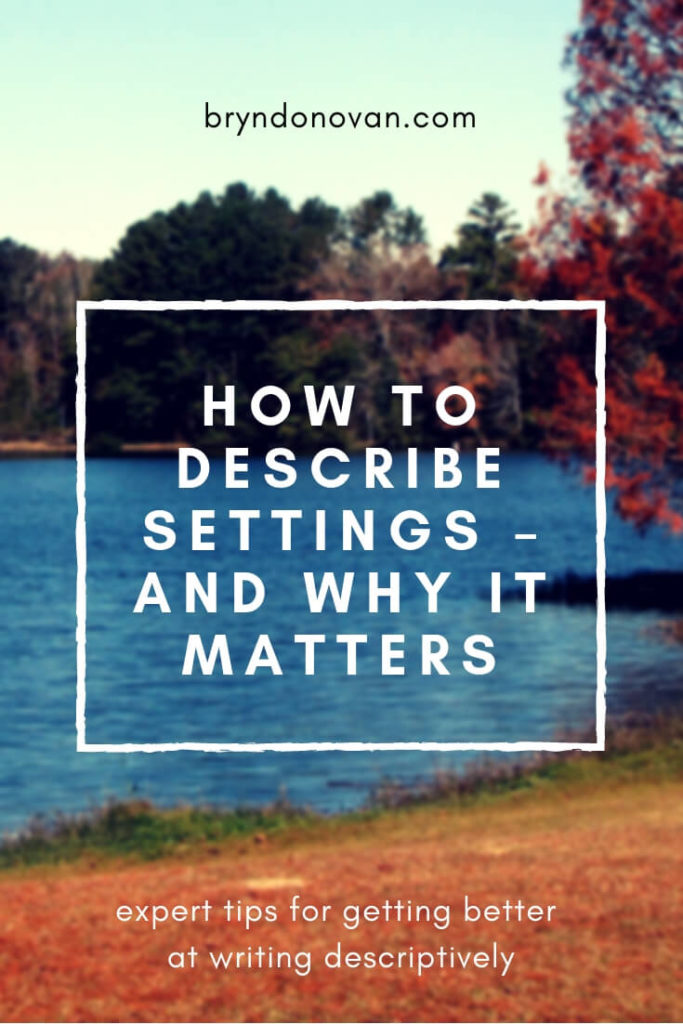 How To Describe Settings and Why It Matters #ways to describe scenery #how to get better at writing descriptions