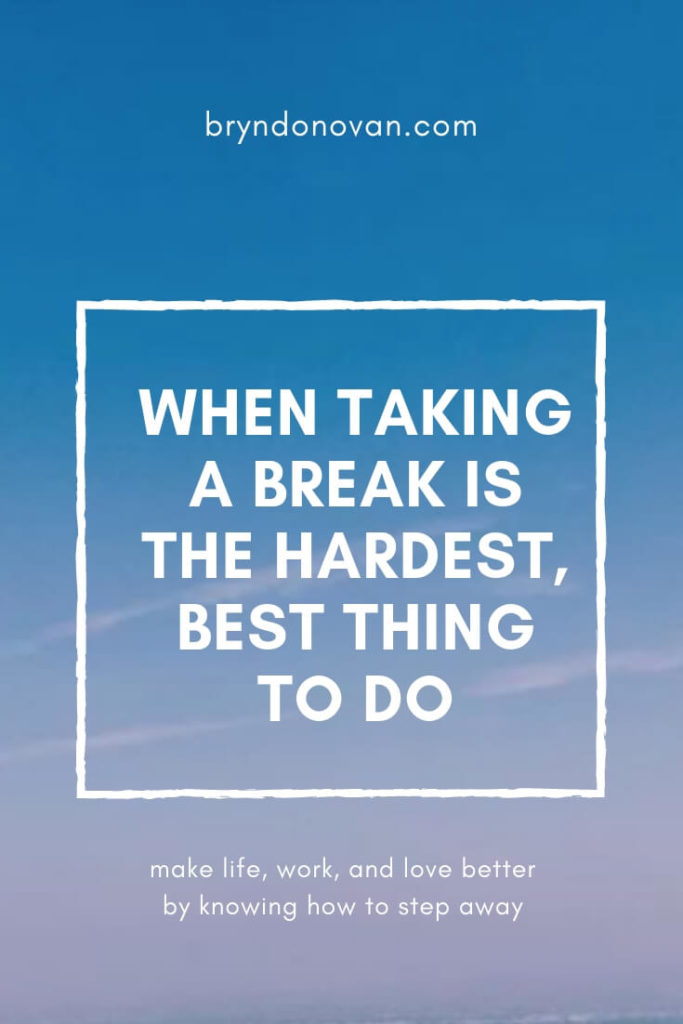 When Taking a Break Is the Hardest, Best Thing to Do #relationships #how to deal with frustration #stress at work #how to fight fair #how to fight less