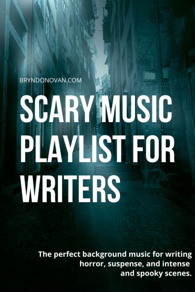 SCARY MUSIC PLAYLIST FOR WRITERS - the perfect background music for writing horror, suspense, and intense and scary scenes #classical music for creative writing #good writing playlist #Halloween songs #intense music