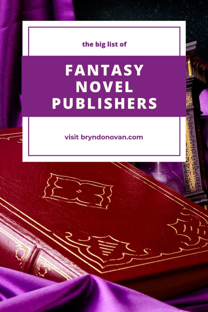 the big list of FANTASY NOVEL PUBLISHERS | visit bryndonovan.com | image of old-fashioned book, draped silk background