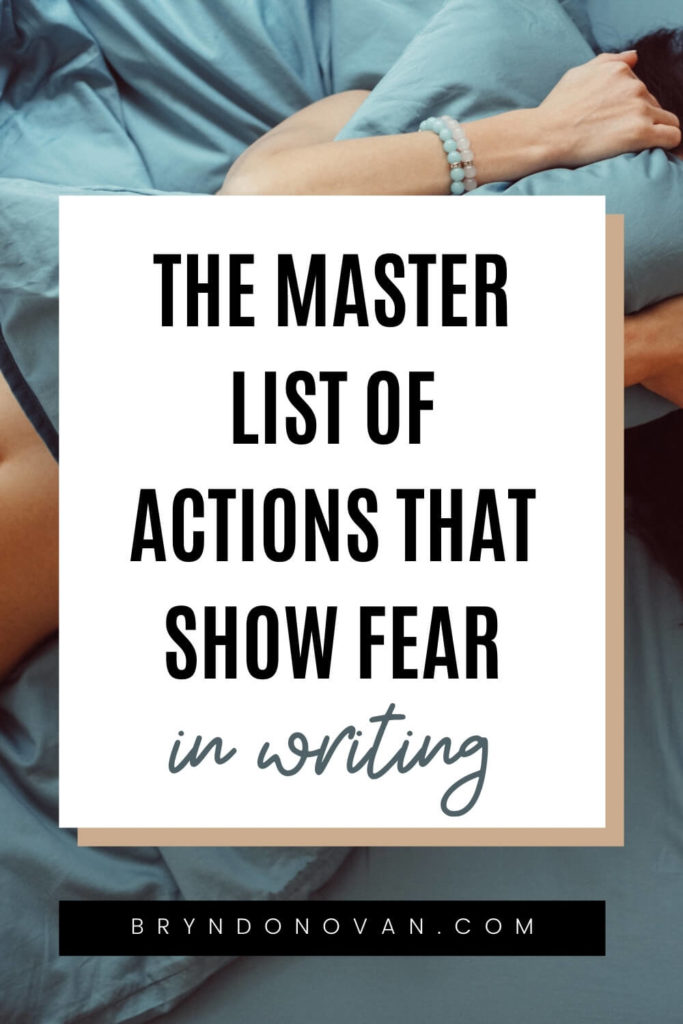 The Master List of Actions That Show Fear In Writing