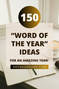 150 Word of the Year Ideas for an amazing year! Choose a one word goal