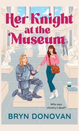 Her Knight At the Museum by Bryn Donovan - best romcom novels