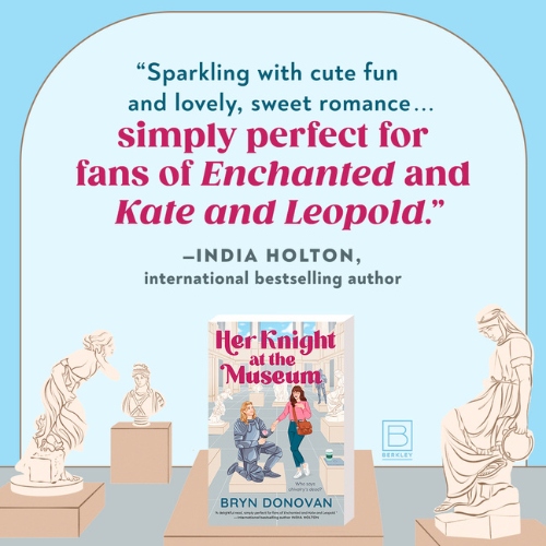 HER KNIGHT AT THE MUSEUM by Bryn Donovan