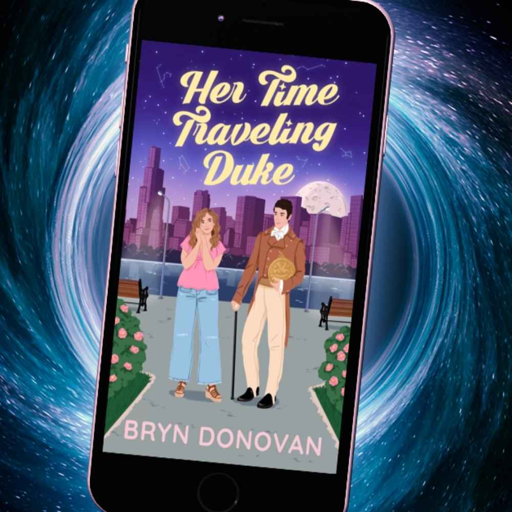 Her Time Traveling Duke by Bryn Donovan, as an ebook on a phone, with a cosmic vortex in the background - best romance books 2025 2026