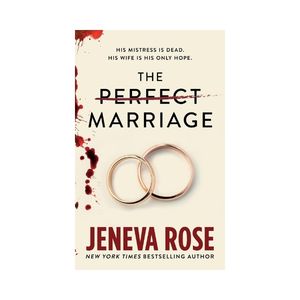 The Perfect Marriage by Jeneva Rose
